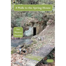 A Walk to the Spring House