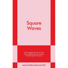 Square Waves: An 831 Stories Romance