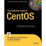 The Definitive Guide to CentOS