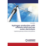 Hydrogen production with offshore wind and sea water electrolysis