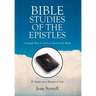 Bible Study of the Epistles: A Simple Way to Study or Teach God's Word