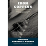 Iron Coffins: A Personal Account of the German U-Boat Battles of World War II