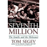The Seventh Million: The Israelis and the Holocaust