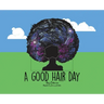 A Good Hair Day