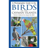 A Photographic Guide to the Birds of the Cayman Islands