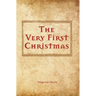 The Very First Christmas