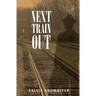 Next Train Out