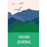 Hiking Journal For Kids: Prompted Hiking Log Book for Children, Record Hikes, Hikers Backpacking Diary, Notebook, Write-In Prompts For Trail De