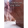 You Know the Way