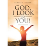 God, I Look to You!: A Devotional Journal