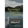 Stronger Than the Current