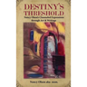 Destiny's Threshold: Nancy Olson's Channeled Expressions through Art & Writings