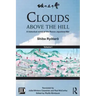 Clouds Above the Hill: A Historical Novel of the Russo-Japanese War, Volume 1