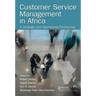 Customer Service Management in Africa: A Strategic and Operational Perspective