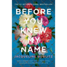 Before You Knew My Name