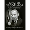 Master Negotiator: The Role of James A. Baker, Iii at the End of the Cold War