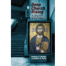 Deep Church Rising: The Third Schism and the Recovery of Christian Orthodoxy