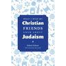 What I Wish My Christian Friends Knew about Judaism