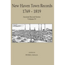 New Haven Town Records, 1769 - 1819: Ancient Record Series Vol. IV