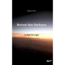 Retreat Into Darkness