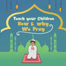 Teach your children How & why we pray: A simple prayer guide for beginners and children from 4 years old with color illustrations