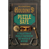 The Sensational Houdini's Puzzle Safe: A Collection of Puzzles Inspired by the Master of Mystery