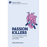 Passion killers