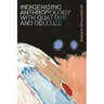 Indigenising Anthropology with Guattari and Deleuze