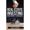 Real Estate Investing: Rental Property + Flipping Houses (2 Manuscripts): Includes Wholesaling Homes, Passive Income, Apartment Buying & Sell