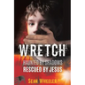 Wretch: Haunted by Shadows - Rescued by Jesus