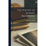 The Poetry of Robert Browning