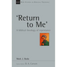 'Return to Me': A Biblical Theology of Repentance