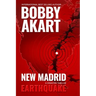 New Madrid Earthquake: A Disaster Thriller