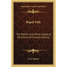 Popol Vuh: The Mythic and Heroic Sagas of the Kiches of Central America