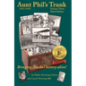 Aunt Phil's Trunk Volume Three Third Edition: Bringing Alaska's history alive!