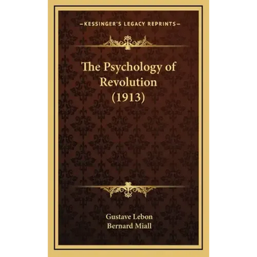 The Psychology of Revolution (1913)