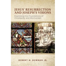 Jesus' Resurrection and Joseph's Visions: Examining the Foundations of Christianity and Mormonism