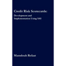 Credit Risk Scorecards: Development and Implementation Using SAS