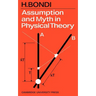 Assumption and Myth in Physical Theory