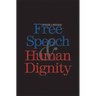 Free Speech and Human Dignity