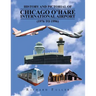 History and Pictorial of Chicago O'Hare International Airport (1976 to 1996)