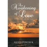 An Awakening of Love: A Peek Beyond the Veil