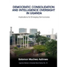 Democratic Consolidation and Intelligence Oversight in Uganda: Implications for Emerging Democracies