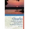 Explorer's Guide the Ozarks: Includes Branson, Springfield & Northwest Arkansas