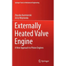 Externally Heated Valve Engine: A New Approach to Piston Engines