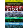 Our Shared Storm: A Novel of Five Climate Futures