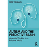 Autism and the Predictive Brain: Absolute Thinking in a Relative World