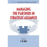 Managing the Partners in Strategic Alliances