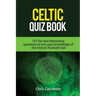 Celtic Quiz Book: 101 Interesting Questions About Celtic Football Club.