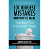 101 Biggest Mistakes Nonprofits Make and How You Can Avoid Them